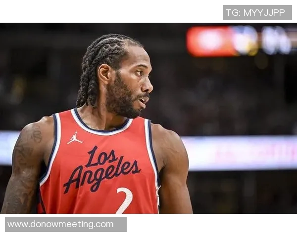 科怀伦纳德：从无名小卒到NBA超级巨星的传奇之路